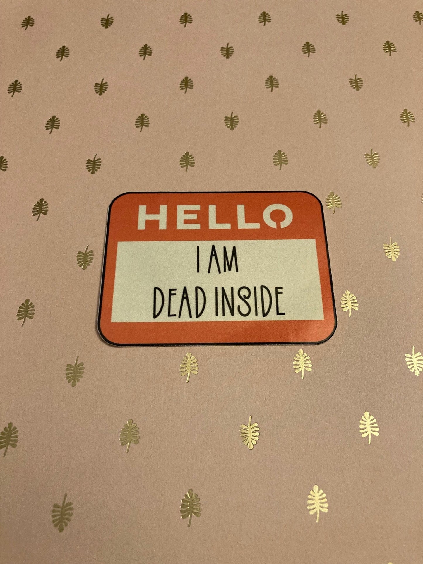 Dead inside sticker